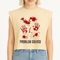 Problem Solved Funny Gory Halloween Dark Humour Garment-Dyed Women's Muscle Tee