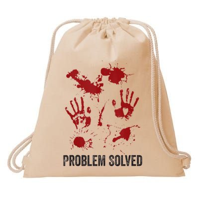 Problem Solved Funny Gory Halloween Dark Humour Drawstring Bag
