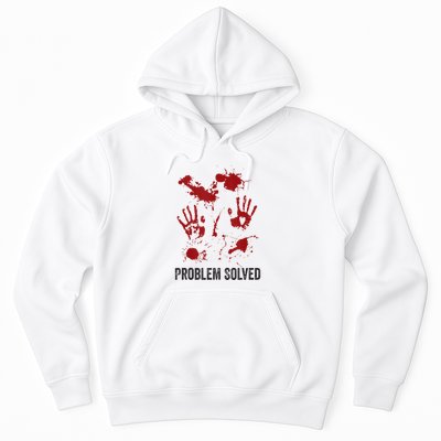 Problem Solved Funny Gory Halloween Dark Humour Hoodie