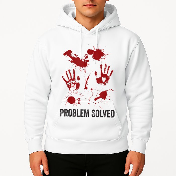 Problem Solved Funny Gory Halloween Dark Humour Hoodie