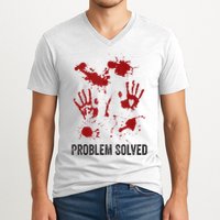 Problem Solved Funny Gory Halloween Dark Humour V-Neck T-Shirt