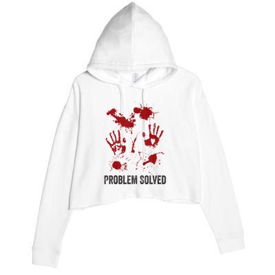 Problem Solved Funny Gory Halloween Dark Humour Crop Fleece Hoodie