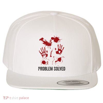 Problem Solved Funny Gory Halloween Dark Humour Wool Snapback Cap