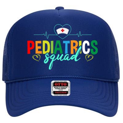 Pediatrics Squad Funny Pediatric Nurse Care Health Cute Gift High Crown Mesh Back Trucker Hat