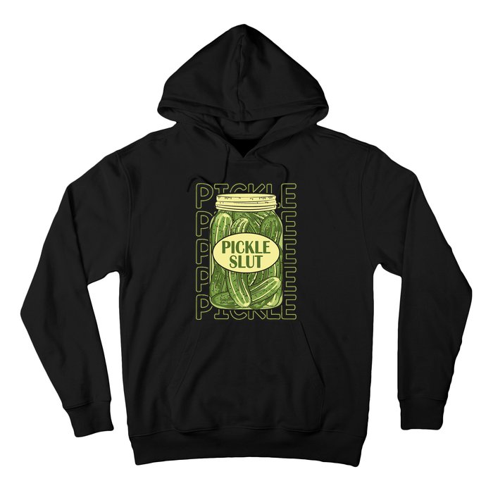 Pickle Slut Funny Pickle Slut Who Loves Pickles Apaprel Hoodie