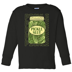 Pickle Slut Funny Pickle Slut Who Loves Pickles Apaprel Toddler Long Sleeve Shirt