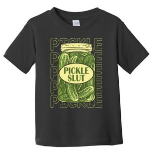 Pickle Slut Funny Pickle Slut Who Loves Pickles Apaprel Toddler T-Shirt