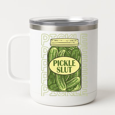 Pickle Slut Funny Pickle Slut Who Loves Pickles Apaprel 12 oz Stainless Steel Tumbler Cup