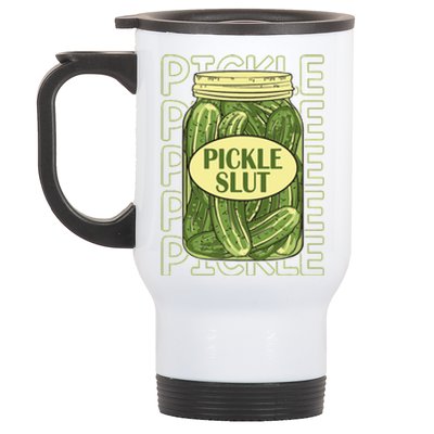 Pickle Slut Funny Pickle Slut Who Loves Pickles Apaprel Stainless Steel Travel Mug