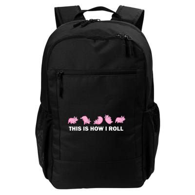 Pig Swine Farm Animal Funny This Is How I Roll Pig Backpack