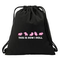Pig Swine Farm Animal Funny This Is How I Roll Pig Drawstring Bag