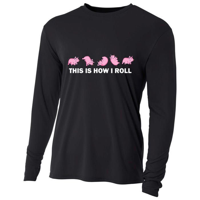 Pig Swine Farm Animal Funny This Is How I Roll Pig Cooling Performance Long Sleeve Crew