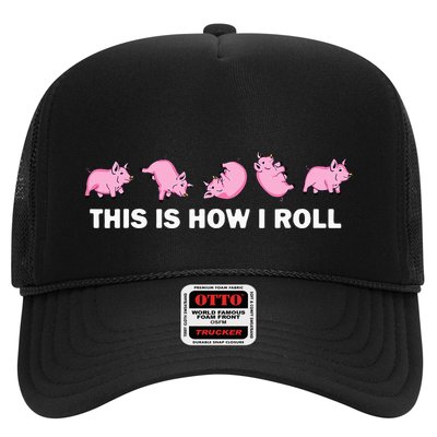 Pig Swine Farm Animal Funny This Is How I Roll Pig Trucker Hat