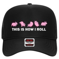 Pig Swine Farm Animal Funny This Is How I Roll Pig Trucker Hat