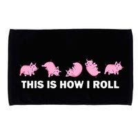 Pig Swine Farm Animal Funny This Is How I Roll Pig Microfiber Hand Towel