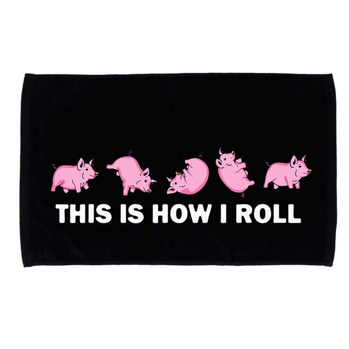 Pig Swine Farm Animal Funny This Is How I Roll Pig Microfiber Hand Towel