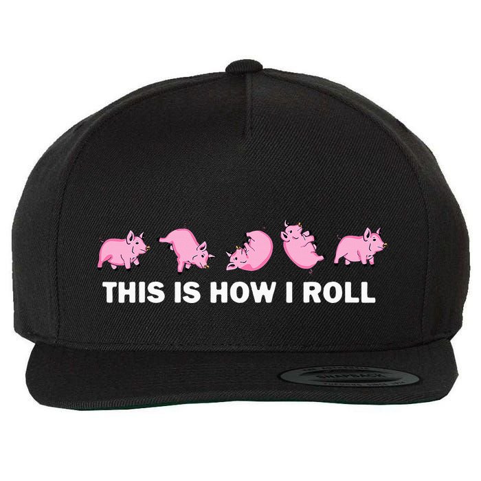 Pig Swine Farm Animal Funny This Is How I Roll Pig Wool Snapback Cap