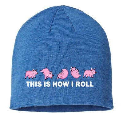 Pig Swine Farm Animal Funny This Is How I Roll Pig Sustainable Beanie