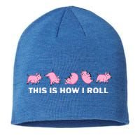 Pig Swine Farm Animal Funny This Is How I Roll Pig Sustainable Beanie