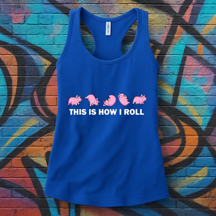 Pig Swine Farm Animal Funny This Is How I Roll Pig Womens Tank Top