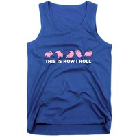 Pig Swine Farm Animal Funny This Is How I Roll Pig Tank Top