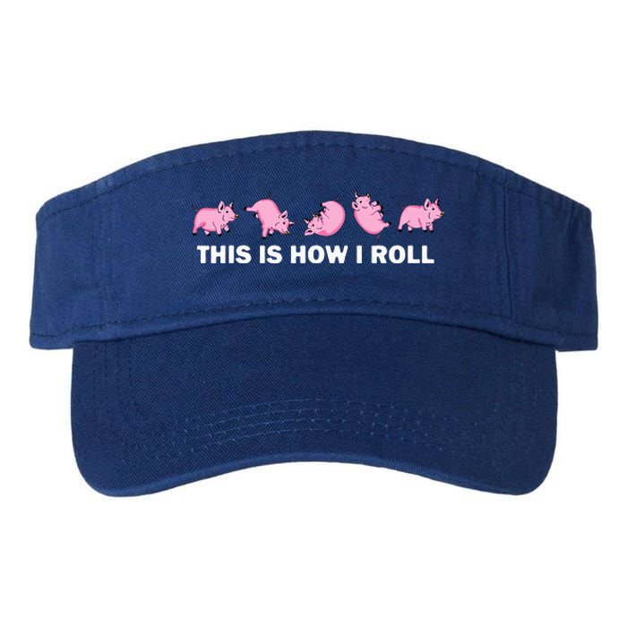 Pig Swine Farm Animal Funny This Is How I Roll Pig Valucap Bio-Washed Visor