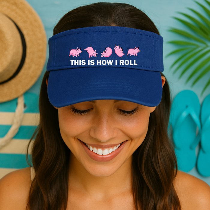 Pig Swine Farm Animal Funny This Is How I Roll Pig Visor