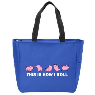 Pig Swine Farm Animal Funny This Is How I Roll Pig Zip Tote Bag