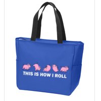 Pig Swine Farm Animal Funny This Is How I Roll Pig Zip Tote Bag
