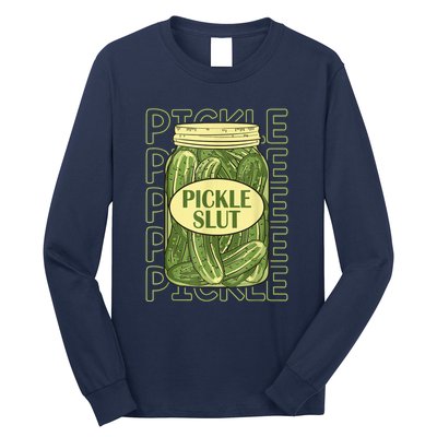 Pickle Slut Funny Pickle Slut Who Loves Pickles Long Sleeve Shirt