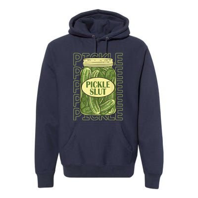 Pickle Slut Funny Pickle Slut Who Loves Pickles Premium Hoodie