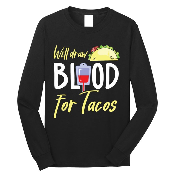 Phlebotomist Shirts Funny Taco Lover Phlebotomy Gift Long Sleeve Shirt