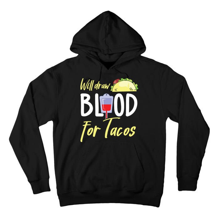 Phlebotomist Shirts Funny Taco Lover Phlebotomy Gift Tall Hoodie