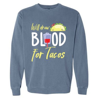 Phlebotomist Shirts Funny Taco Lover Phlebotomy Gift Garment-Dyed Sweatshirt