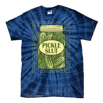 Pickle Slut Funny Pickle Slut Who Loves Pickles Apaprel Tie-Dye T-Shirt