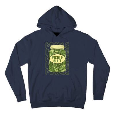 Pickle Slut Funny Pickle Slut Who Loves Pickles Apaprel Tall Hoodie