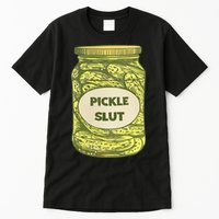pickle slut funny canned pickles Tall T-Shirt
