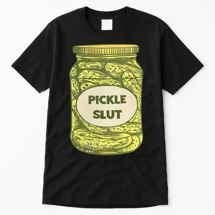 pickle slut funny canned pickles Tall T-Shirt
