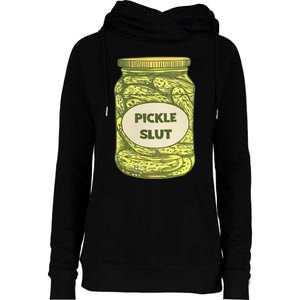 pickle slut funny canned pickles Womens Funnel Neck Pullover Hood