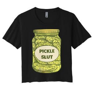 pickle slut funny canned pickles Women's Crop Top Tee