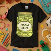 pickle slut funny canned pickles Kids T-Shirt