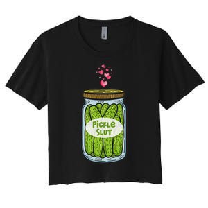 Pickle Slut For Dill And Pickle Lover Women's Crop Top Tee