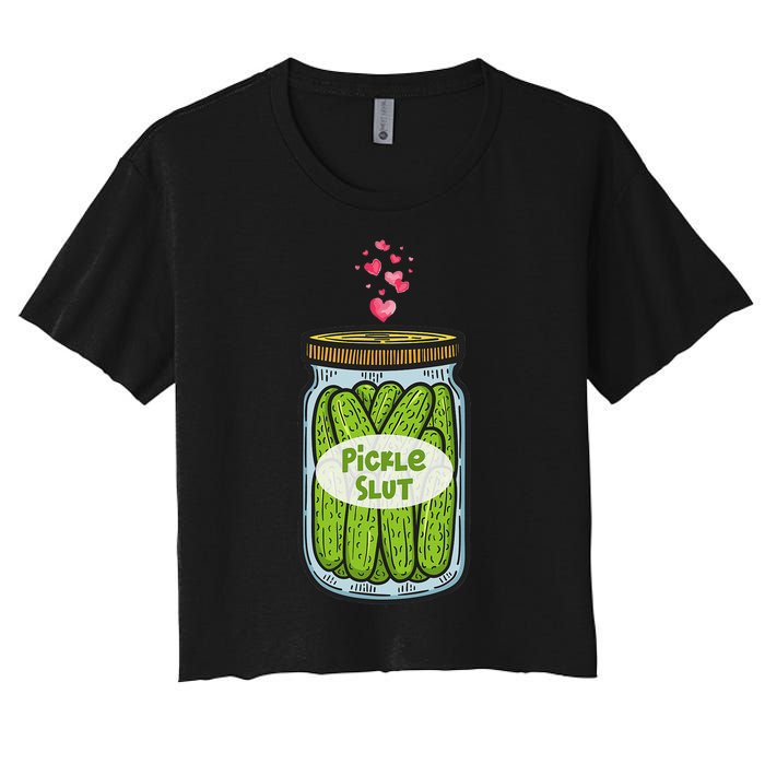 Pickle Slut For Dill And Pickle Lover Women's Crop Top Tee