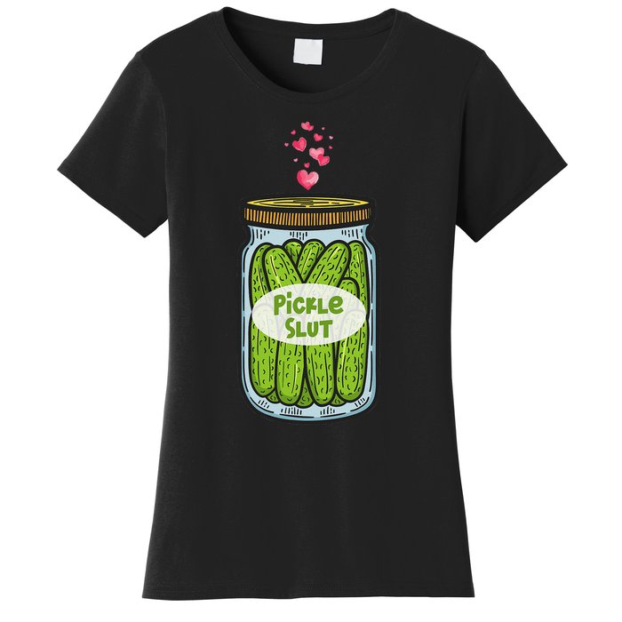 Pickle Slut For Dill And Pickle Lover Women's T-Shirt