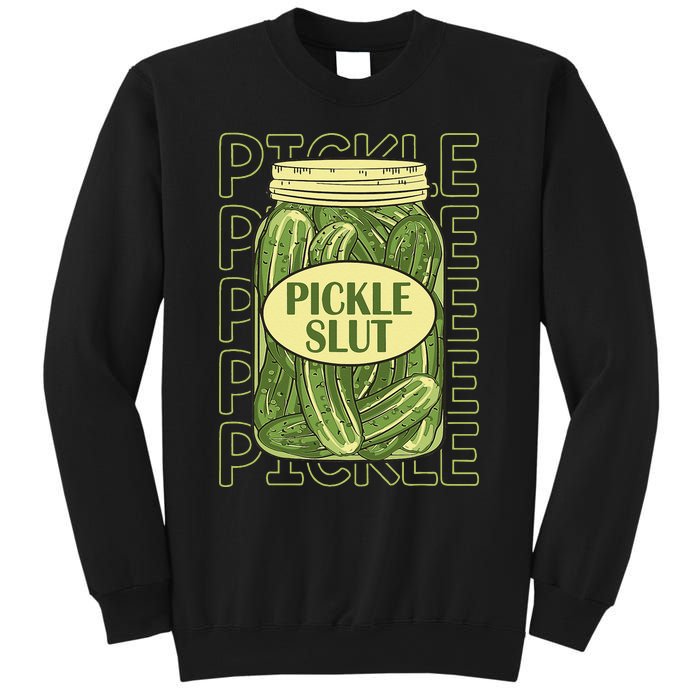 Pickle Slut Funny Pickle Slut Who Loves Pickles Apaprel Sweatshirt