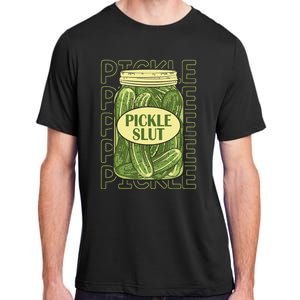 Pickle Slut Funny Pickle Slut Who Loves Pickles Apaprel Adult ChromaSoft Performance T-Shirt