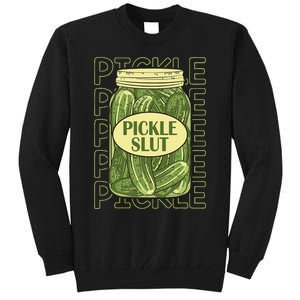 Pickle Slut Funny Pickle Slut Who Loves Pickles Apaprel Tall Sweatshirt