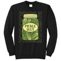 Pickle Slut Funny Pickle Slut Who Loves Pickles Apaprel Tall Sweatshirt