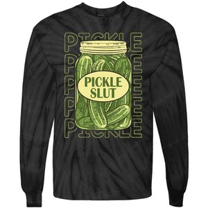 Pickle Slut Funny Pickle Slut Who Loves Pickles Apaprel Tie-Dye Long Sleeve Shirt