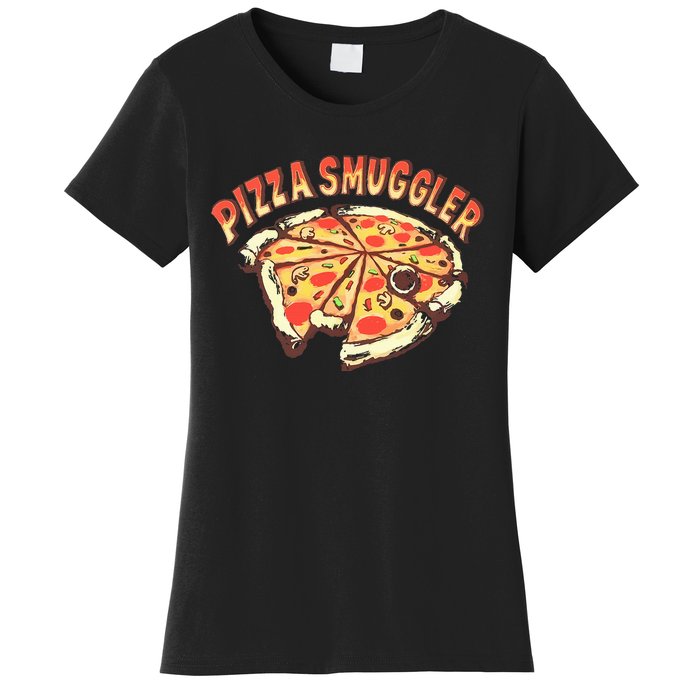 Pizza Smuggler For Pizza Lovers Women's T-Shirt